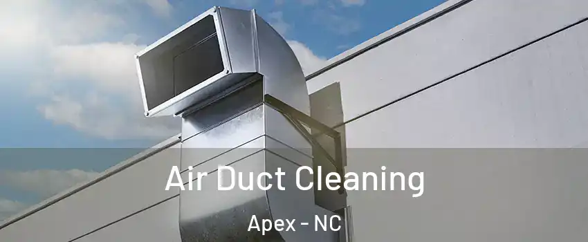  Air Duct Cleaning Apex - NC