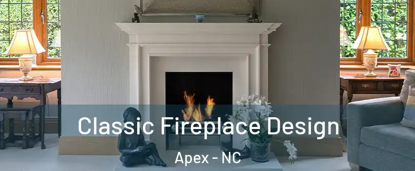 Classic Fireplace Design Apex - NC