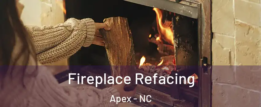  Fireplace Refacing Apex - NC