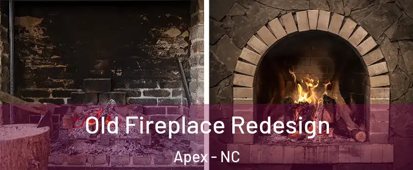  Old Fireplace Redesign Apex - NC
