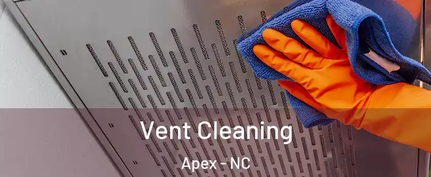  Vent Cleaning Apex - NC