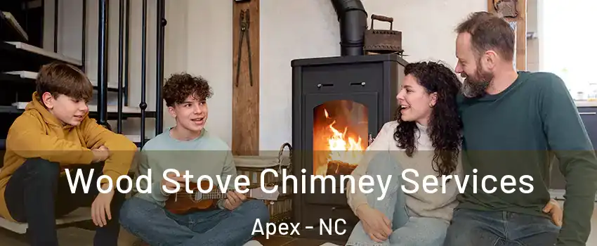  Wood Stove Chimney Services Apex - NC